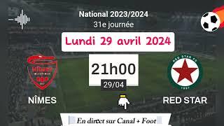 NATIONAL   NÎMES 1 - 0 RED STAR FC sur Canal + Foot  29042024 à 21 h