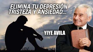 Yiye Avila - Elimina Tu Depresión Tristeza y Ansiedad AUDIO OFICIAL