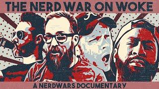 The Nerd War On Woke A Documentary  ft Nerdrotic YoungRippa59 Geeks + Gamers & MORE