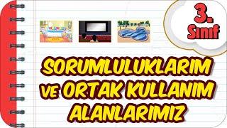 Sorumluluklarım ve Ortak Kullanım Alanlarımız  3.Sınıf Hayat Bilgisi #2023