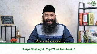 Hanya Menjenguk Tapi Tidak Membantu? - Ustadz Dr. Syafiq Riza Basalamah M.A.