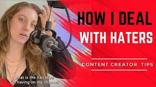 How I Deal with Haters - Tips for Content Creators