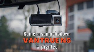 Kamera samochodowa VANTRUE N5 w pigułce