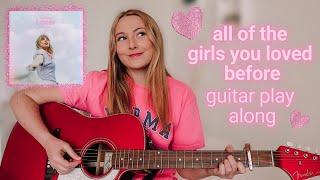 Taylor Swift All of the Girls You Loved Before Guitar Play Along  Nena Shelby