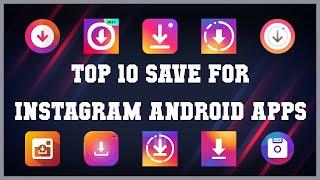 Top 10 Save for Instagram Android App  Review