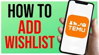 Temu How to Add to Wishlist QUICK GUIDE