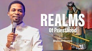 Realms of Priesthood  Apostle Michael Orokpo