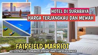 REVIEW HOTEL DI SURABAYA  FAIRFIELD MARRIOT SURABAYA