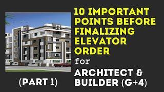 10 Points Before Finalizing Elevator Order For Architect & Builder Ground + 4