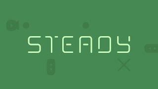 Steady - Launch Trailer