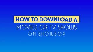 How to download movies from Showbox