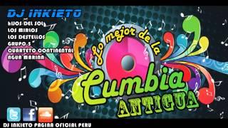 MIX CUMBIAS ANTIGUAS DJ INKIETO PERÚ 2013