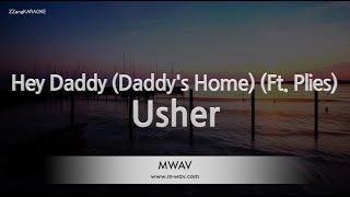 Usher-Hey Daddy Daddys Home Ft. Plies Karaoke Version