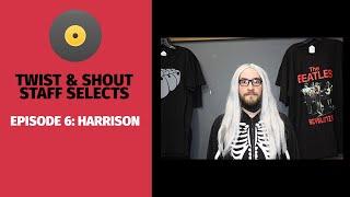 Staff Selects - Episode 6 Harrison