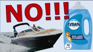 Stop Using Dawn Dish Soap to Wash Your Boat  Heres Why...