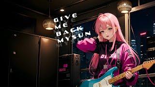 Give me back mysun