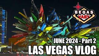 Las Vegas Vlog - June 2024 Part 2