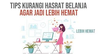 TIPS KURANGI HASRAT BELANJA