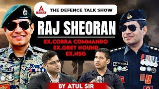 The Defence Talk Show - Meet Live Raj Sheoran Sir  Ex.NSGCobra CommandoGrey Hound 