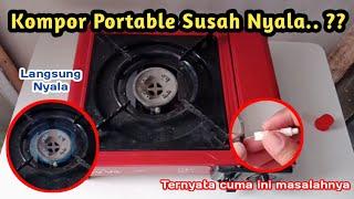 CARA MENGATASI KOMPOR PORTABLE SUSAH NYALA