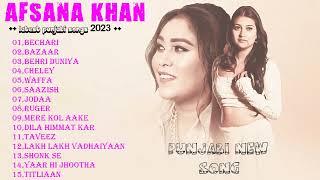 Afsana Khan All Songs 2023  Afsana Khan New Songs  All Hits Songs  Radio Jukebox 2023afsana song