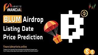 Blum Airdrop  Listing Date  Price Prediction