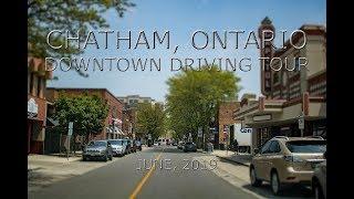 Chatham Ontario Downtown Driving Tour June 2019