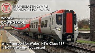 How Transport for Wales Are RUINING Their Express Services - The BRAND NEW Class 197 Civity