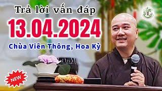 Vấn Đáp Phật Pháp 13.04.2024 tại Houston Texas Mỹ - Thầy Thích Pháp Hòa Chùa Viên Thông