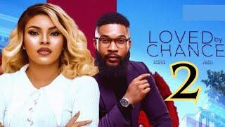 LOVED BY CHANCE 2 New Nollywood Movie Sarian Martin Alex Cross Oby Titus #nollywoodmovies #2024