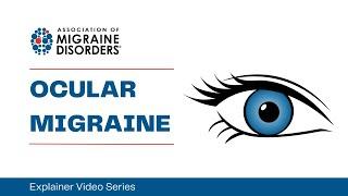 What is Ocular Migraine? - Chapter 1 Migraine Types - Explainer Video Series