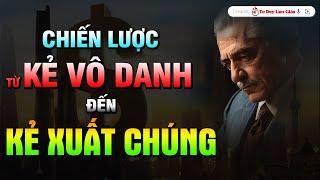 Từ Vô Danh Đến Xuất Chúng - Kinh Nghiệm Triệu Đô Dành Cho Ai Khao Khát Thành Công  Tư Duy Làm Giàu