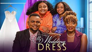 My wedding Dress full movie  Adaeze Eluke Chibuike Darlinton Oguike Chidinma Oguike Chisom 