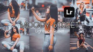 MOODY STREET preset lightroom  Moody preset  Moody Dark preset  Free Lightroom presets #62