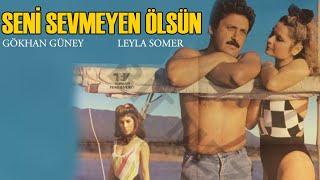 Seni Sevmeyen Ölsün - Türk Filmi