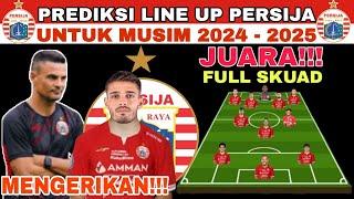 NGERI‼️PREDIKSI LINE UP PERSIJA JAKARTA DI LIGA 1 MUSIM 2024-2025  AUTO JUARA  PERSIJA HARI INI