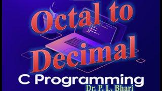 10. Octal to Decimal#programming #c_language #octal #decimals #numbersystem  #conversion