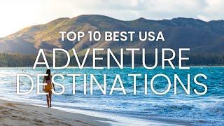 Adventure Travel Destinations 2023  Adventure Travel Vlog  10 Best Adventure Destinations USA