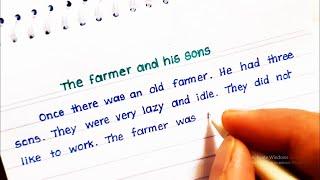 Story The Old Farmer and His Sons  Beautiful English handwriting with Moral