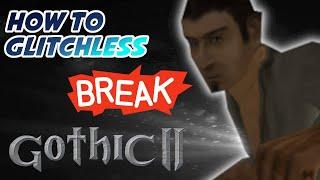 How to BREAK Gothic 2  Live Play 12