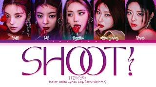 ITZY - SHOOT Lyrics 있지 SHOOT 가사 Color Coded Lyrics