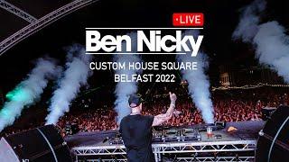 Ben Nicky - Live at Custom House Square Belfast 2022 FULL HD SET