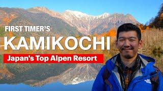 Japans Top Mountain Resort Kamikochi  Tips to Visit in 2024