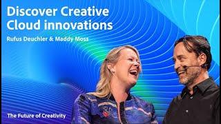 The Future of Creativity Are you making the most of Adobe Creative Cloud?