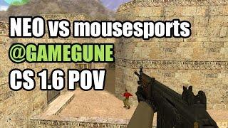 POV NEO vs. mousesports @GAMEGUNE WICKED CS 1.6 Demo