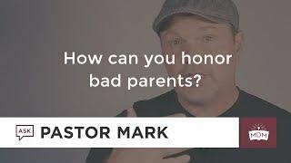 How Can You Honor Bad Parents?