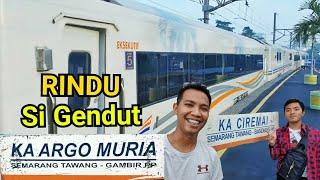 Demi Naik ARGO MURIA GENDUT...pulang ke Bandung mampir Cirebon sambung Ciremai Ekspres