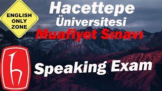 İngilize konuşma sınavı özetim  Hazırlık muafiyet  Hacettepe Üniversitesi #Sınav #İngilizceKonuşma