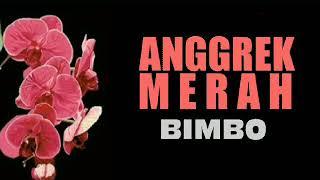 BIMBO - ANGGREK MERAH - lirik