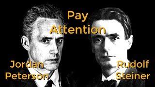 Jordan Peterson And Rudolf Steiner Pay Attention